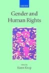 Gender and Human Rights (Collected Courses of the Academy of European Law) Gender and Human Rights (Collected Courses of the Academy of European Law)
