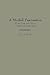 A Morbid Fascination: White Prose and Politics in Apartheid South Africa (Contributions to the Study of World Literature)