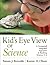 Kid’s Eye View of Science: ...