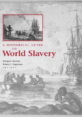 A Historical Guide to World Slavery (Hardcover)