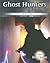 Ghost Hunters (The Library of Ghosts & Hauntings)