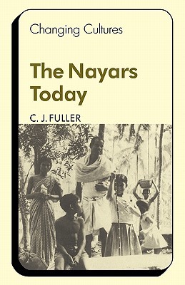 The Nayars Today (Changing Culture Series)