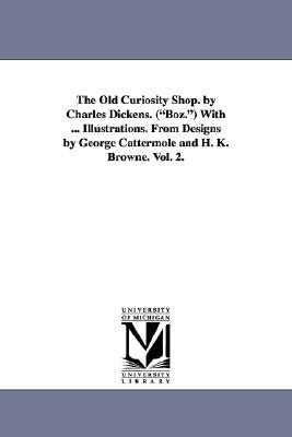 The Old Curiosity Shop, Vol 2 (Paperback)