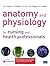 Anatomy and Physiology for ...