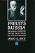 Freud's Russia (History of Ideas Series)