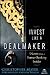 Invest Like a Dealmaker: Secrets from a Former Banking Insider