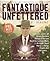 Fantastique Unfettered #1