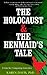 The Holocaust and the Henmaid's Tale: A Case for Comparing Atrocities