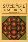 Space, Time, and Medicine: Foreword by Fritjof Capra