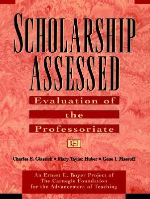 Scholarship Assessed: Evaluation of the Professoriate (Special Report)