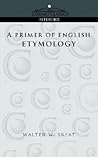 A Primer of English Etymology A Primer of English Etymology