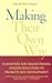 Making Their Own Way: Narratives for Transforming Higher Education to Promote Self-Development