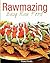 Rawmazing Easy Raw Food