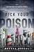 Pick Your Poison: How Our M...