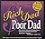 Rich Dad Poor Dad: What the Rich Teach Their Kids About Money That the Poor and the Middle Class Do Not!