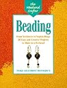 The Weekend Crafter: Beading: From Necklaces to Napkin Rings, 20 Easy and Creative Projects to Make in a Weekend