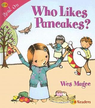 Who Likes Pancakes? (Read on)