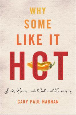Why Some Like It Hot: Food, Genes, and Cultural Diversity (Paperback)