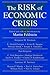 The Risk of Economic Crisis (National Bureau of Economic Research Conference Report)