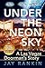 Under the Neon Sky...a Las Vegas Doorman's Story by Jay Rankin