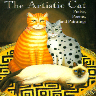 The Artistic Cat: Praise, Poems and Paintings (Hardcover)