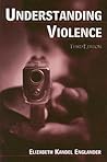 Understanding Violence Understanding Violence