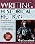 Writing Historical Fiction (Writing Series)