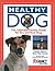 Healthy Dog: The Ultimate Fitness Guide for You and Your Dog