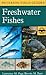 A Field Guide to Freshwater Fishes by Lawrence M. Page