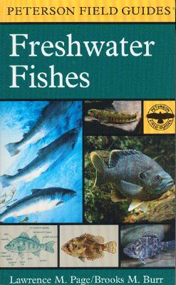 A Field Guide to Freshwater Fishes: North America, North of Mexico (Peterson Field Guide)