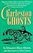 Charleston Ghosts