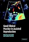 Good Clinical Practice in Assisted Reproduction