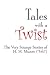 Tales with a Twist: The Very Strange Stories of H. H. Munro