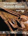 The Archaeology of Human Bones by Simon Mays The Archaeology of Human Bones by Simon Mays
