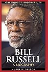 Bill Russell: A Biography (Greenwood Biographies)