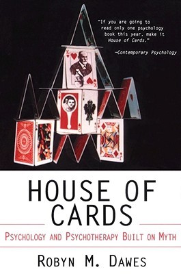 House of Cards : Psychology and Psychotherapy Built on Myth (Paperback)