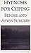 Hypnosis for Coping Before and After Surgery by Josie Hadley