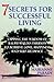 7 Secrets For Successful Living