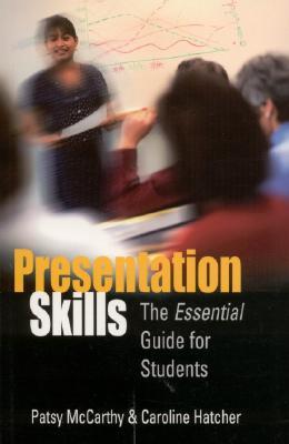 Presentation Skills: The Essential Guide for Students (Paperback)