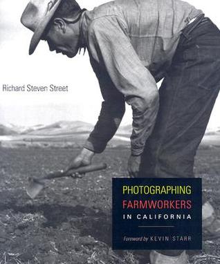 Photographing Farmworkers in California (Hardcover)