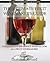 The Ultimate Fruit Winemaker's Guide: The Complete Reference Manual For All Fruit Winemakers (Bacchus Enterprises Winemakers)
