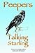 Peepers The Talking Starling
