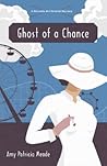 Ghost of A Chance (A Marjorie McClelland Mystery, #2) Ghost of A Chance (A Marjorie McClelland Mystery, #2)