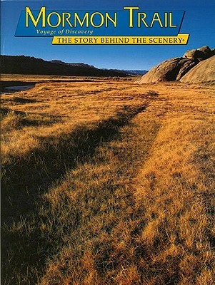 Mormon Trail: Voyage of Discovery: The Story Behind the Scenery (Paperback)