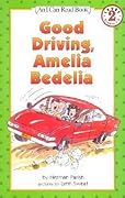 Good Driving, Amelia Bedelia: A Fun Picture Book About Literal Interpretation for Kids (Ages 4-8)