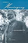 Ernest Hemingway: A Reconsideration (Volume 0)