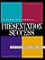 Presentation Success: A Step-By-Step Approach