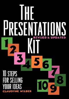 The Presentations Kit: 10 Steps for Selling Your Ideas (Hardcover)