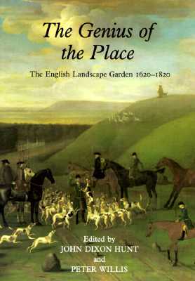 The Genius of the Place: The English Landscape Garden, 1620-1820 (Paperback)