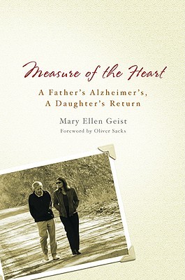 Measure of the Heart: A Father's Alzheimer's, A Daughter's Return (Hardcover)